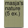 Masja's Nature (5 ex.) by M. van den Berg