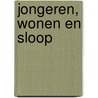 Jongeren, wonen en sloop by R. van Kempen