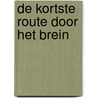 De kortste route door het brein door Michael Madeja