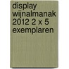 Display Wijnalmanak 2012 2 x 5 exemplaren door Cuno van 'T. Hoff