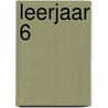 Leerjaar 6 door Onbekend