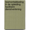 Teamontwikkeling in de Opleiding Facilitaire Dienstverlening door Moniek Vermeulen