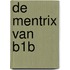 De mentrix van B1b