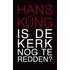 Is de Kerk nog te redden?