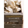 Champignons a la carte door Phiippe Emanuelli