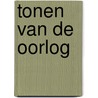 Tonen van de oorlog door K. Ribbens