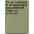 50 jaar onderwijs in de Wageningse cultuurtechniek volgen en verzorgen