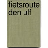 Fietsroute Den Ulf door N.A.A.G. Staps-Soetens