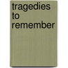 Tragedies to Remember by Edjo Frank