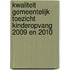Kwaliteit gemeentelijk toezicht Kinderopvang 2009 en 2010