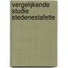 Vergelijkende studie Stedenestafette by M. van der Klein