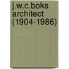 J.W.C.Boks architect (1904-1986) door H.W. Bakx