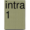INTRA 1 by W. Slui
