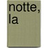 Notte, la