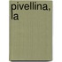 Pivellina, la