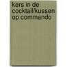 Kers in de cocktail/kussen op commando door N. Warren