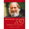 Momenten van geluk 2012 by Anselm Grün