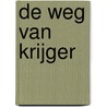 De weg van Krijger door P.A. van Lier