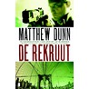 De rekruut door Matthew Dunn