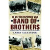 In de voetsporen van Band of Brothers by Larry Alexander