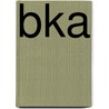Bka by Michael Jürgs
