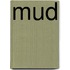 Mud