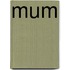 Mum