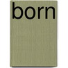Born by Garth Enniss