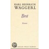 Brot door Karl Heinrich Waggerl