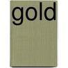 Gold by Friedrich Gerstäcker