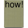 How! by Dov Seidman