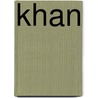 Khan by Sean Patrick O'reilly