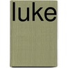 Luke door John Charles Ryle