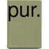 Pur.