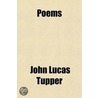 Poems door John Lucas Tupper
