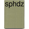 Sphdz by Jon Scieszka