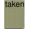 Taken door Lilith Saintcrow