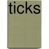 Ticks by Sandra Markle