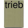 Trieb door Jochen Rausch