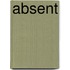 Absent