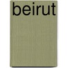 Beirut by Frederic P. Miller