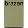 Brazen door Patricia Rosemoor