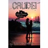 Crude! by Laura Carabello