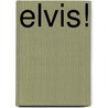 Elvis! door Onbekend
