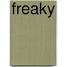 Freaky by Emilia Di Girolamo