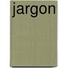 Jargon by Brian Clements