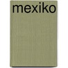 Mexiko door Andreas Drouve