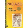 Pacazo by Roy Kesey