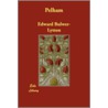 Pelham by Sir Edward George Bulwer-Lytton