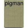 Pigman door Rosemary Smith